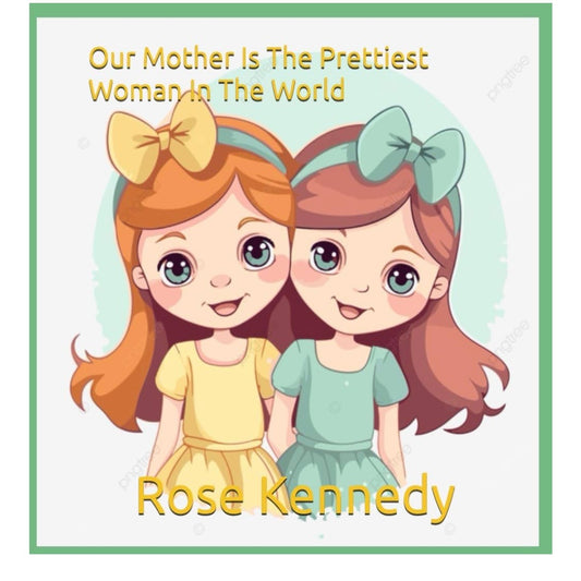 Our Mother Is The Prettiest Woman In The World